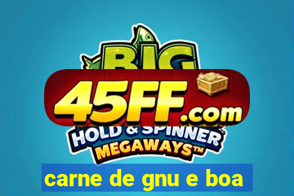 carne de gnu e boa
